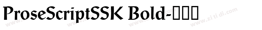 ProseScriptSSK Bold字体转换 ProseScriptSSK Bold字体转换